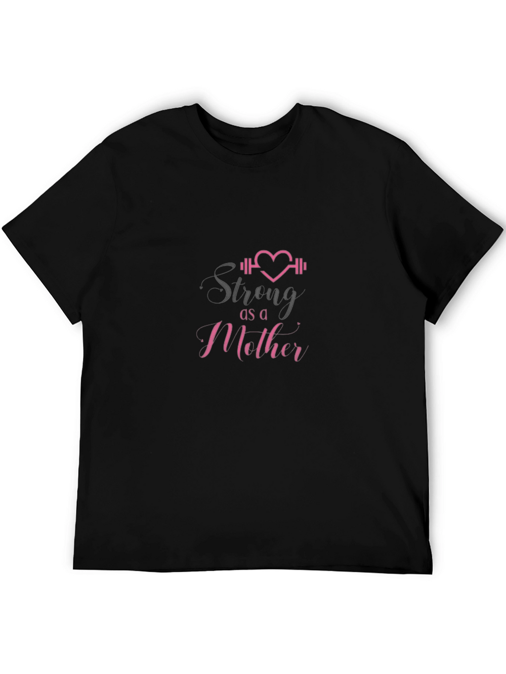 Strong As A Mother T-Shirt - Empowering Mom Tee