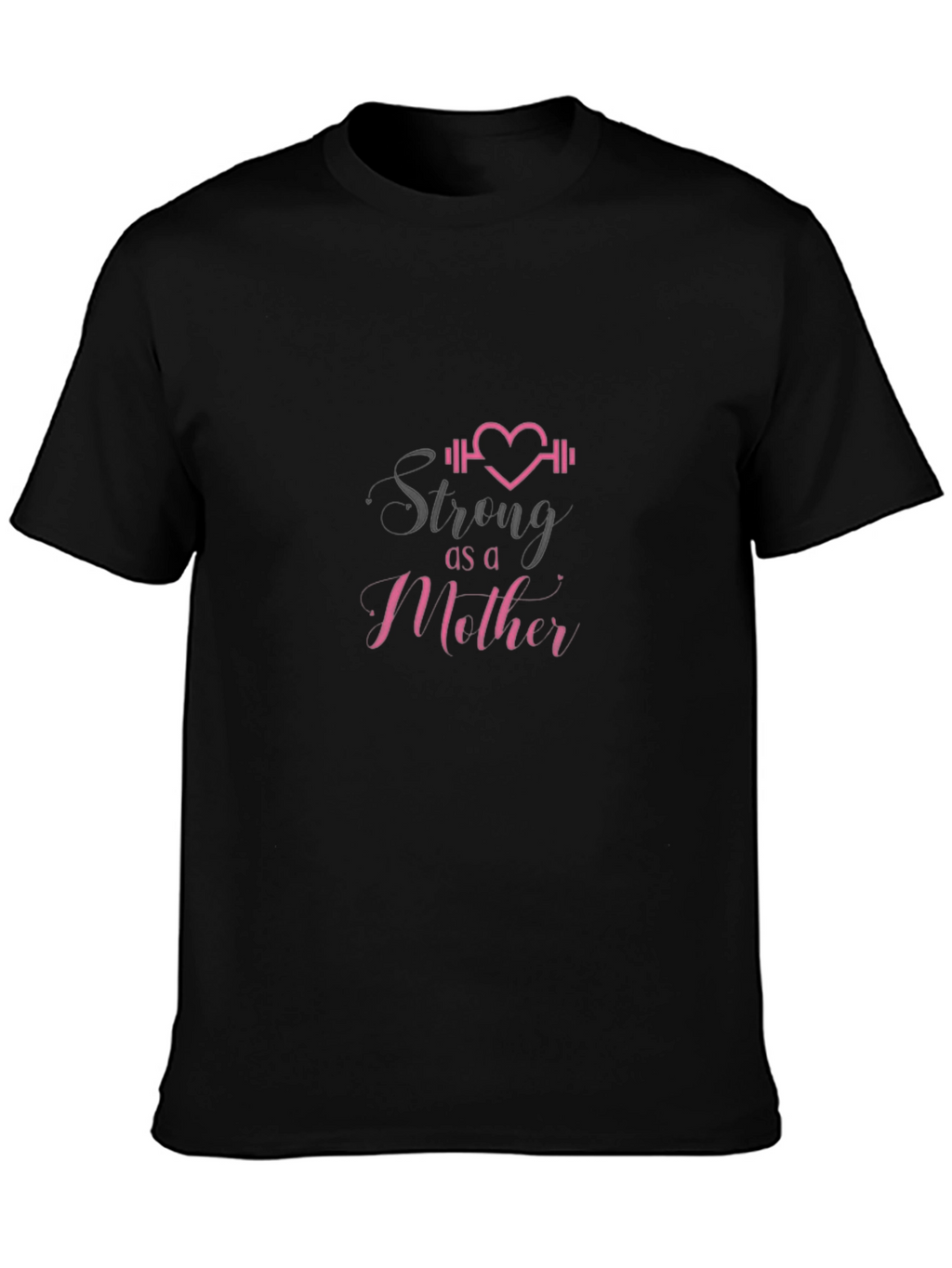 Strong As A Mother T-Shirt - Empowering Mom Tee