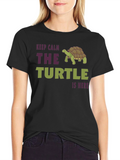 Keep Calm The Turtle Is Here Graphic T-Shirt