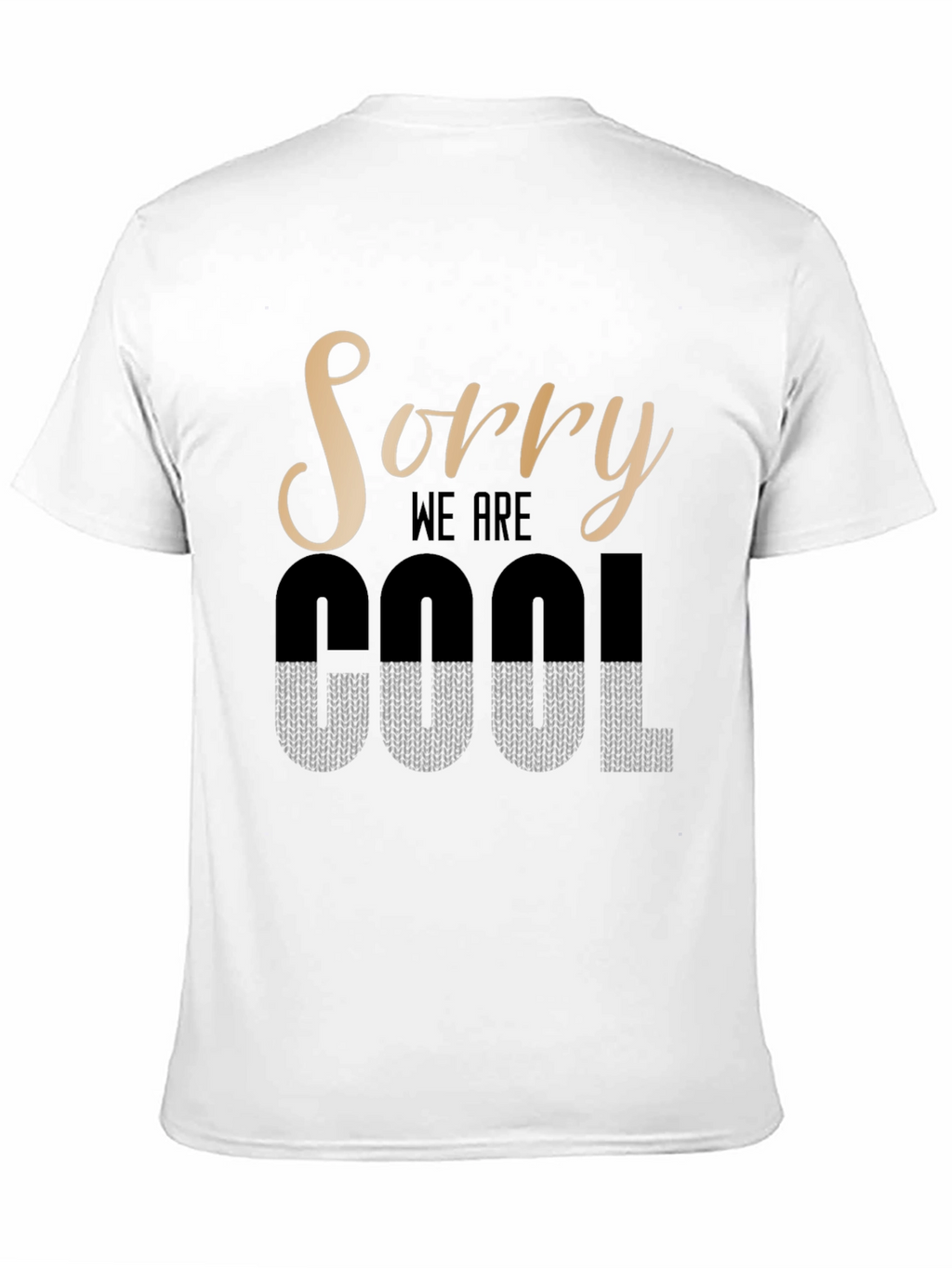 Sorry We Are Cool Black Graphic T-Shirt