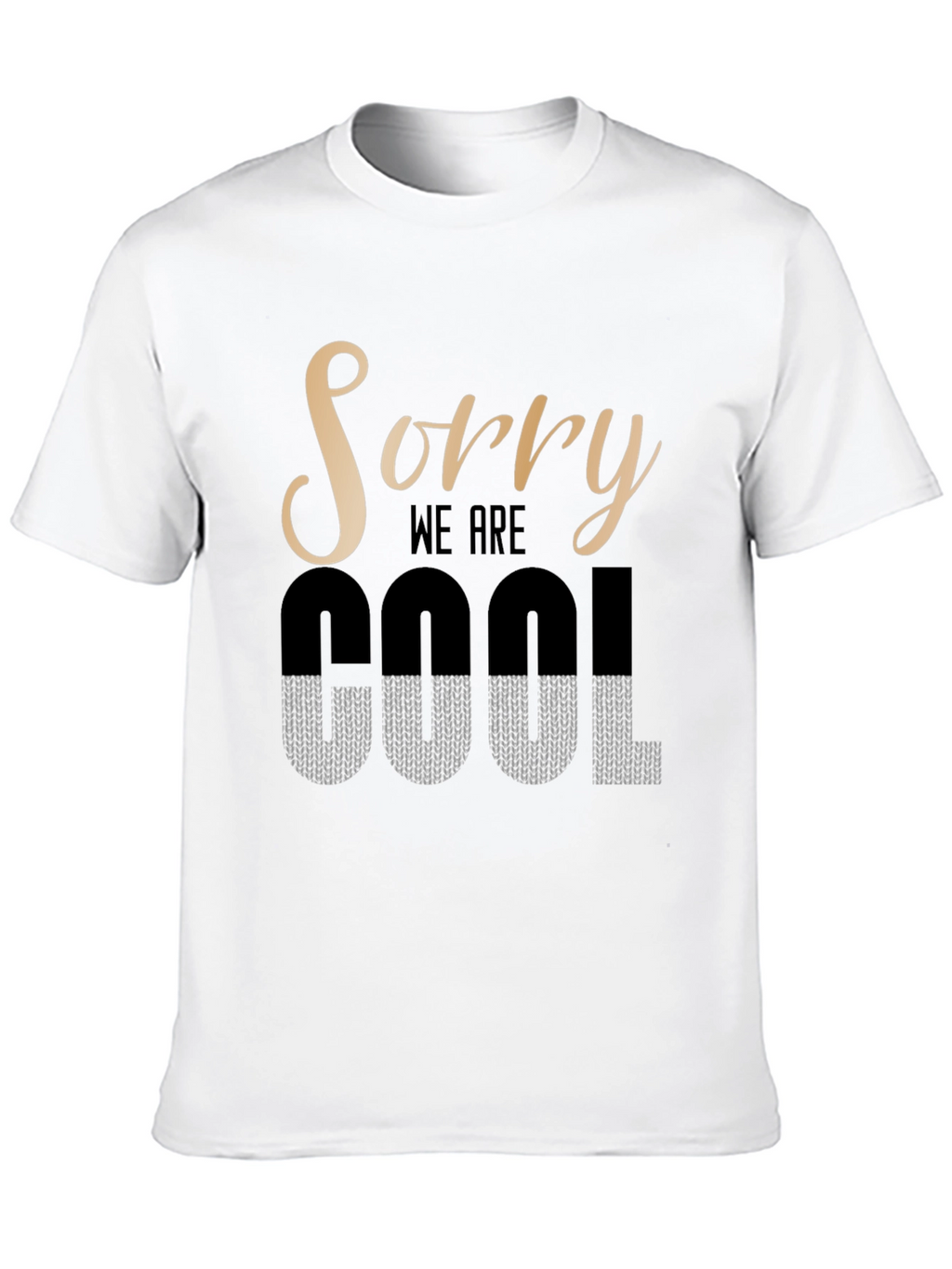 Sorry We Are Cool Black Graphic T-Shirt