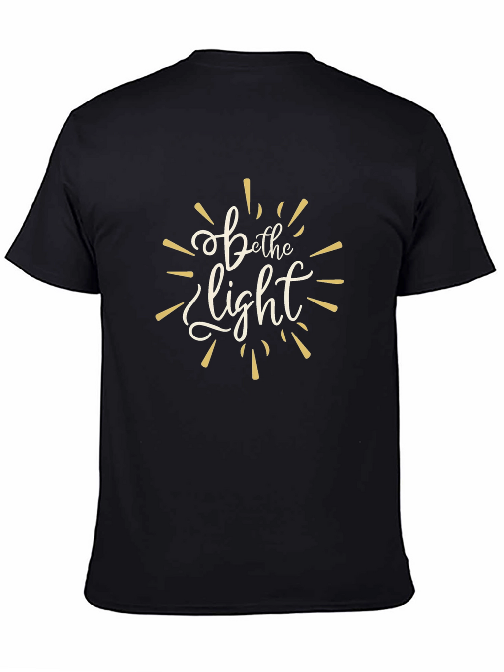 Be the Light Graphic Tee - Motivational Black T-Shirt