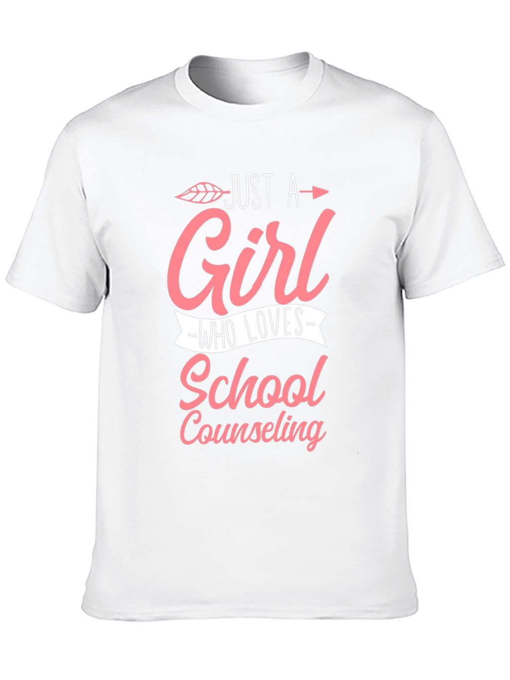 Just a Girl Who Loves School Counseling T-Shirt