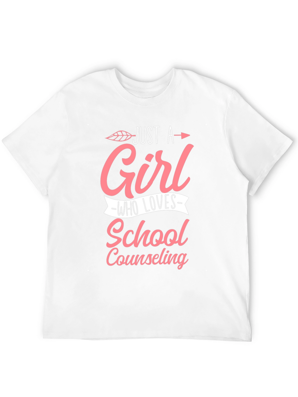 Just a Girl Who Loves School Counseling T-Shirt