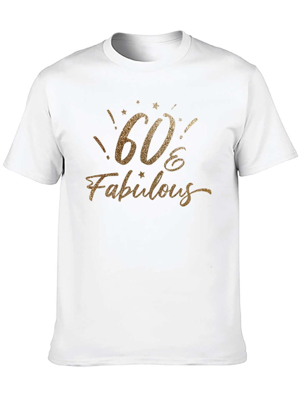 60 & Fabulous T-Shirt - Birthday Party Apparel