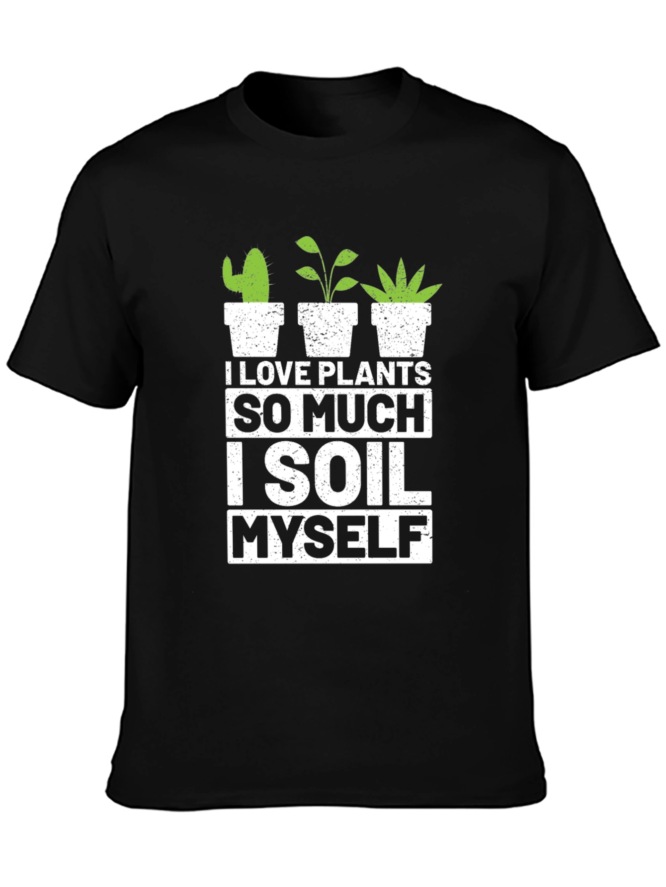 I Love Plants T-Shirt - Gardener Humor Tee