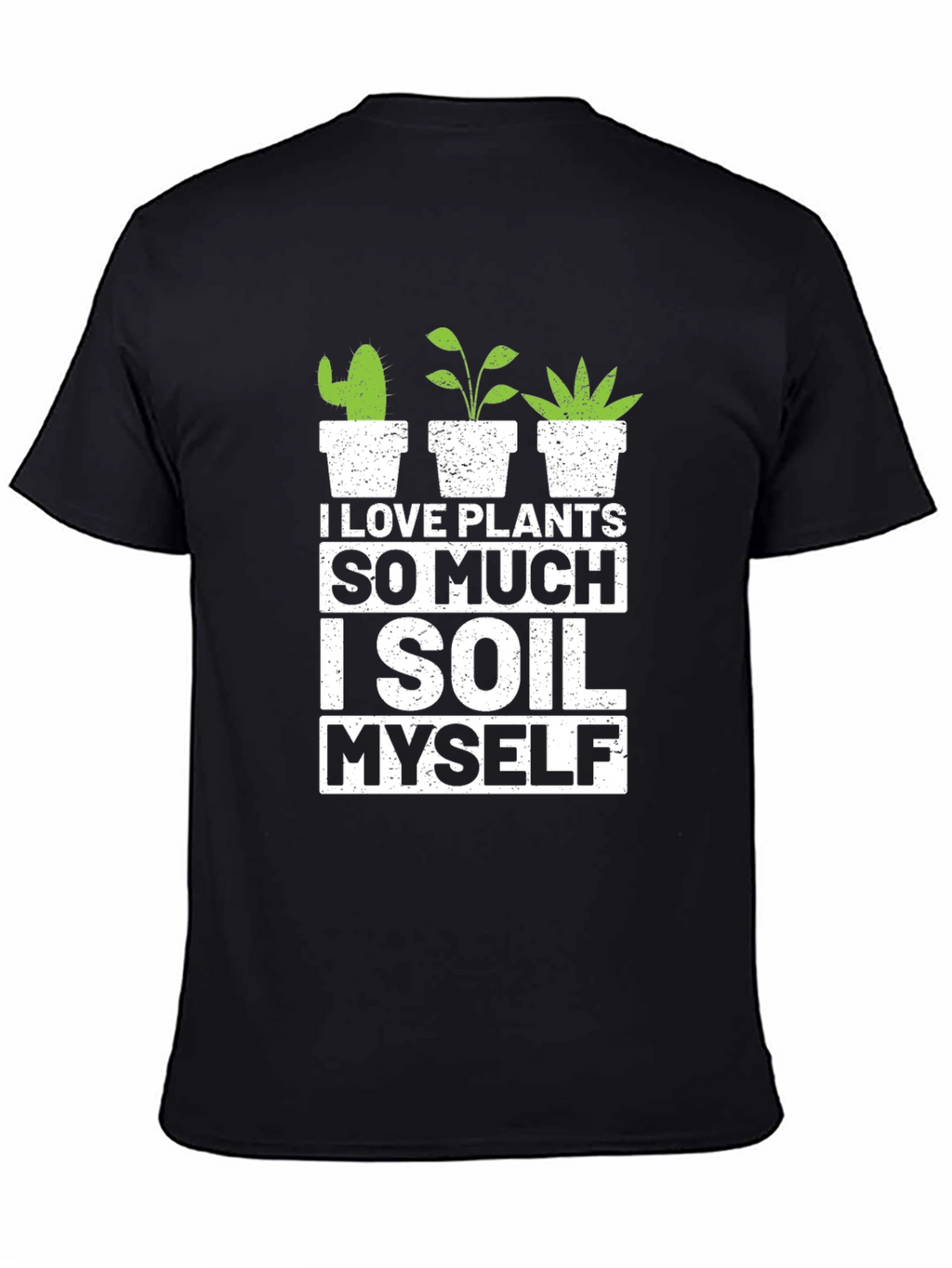 I Love Plants T-Shirt - Gardener Humor Tee