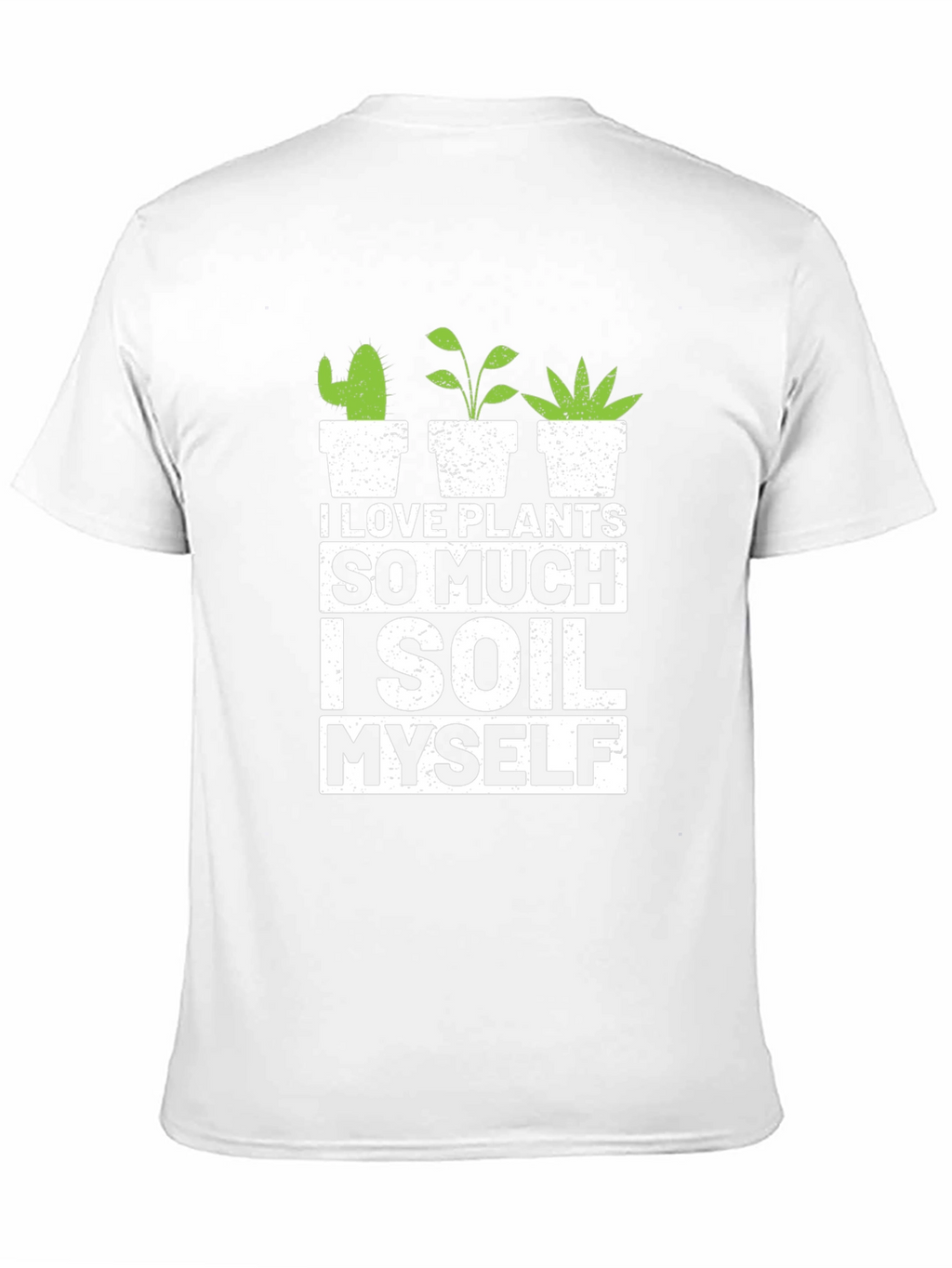 I Love Plants T-Shirt - Gardener Humor Tee