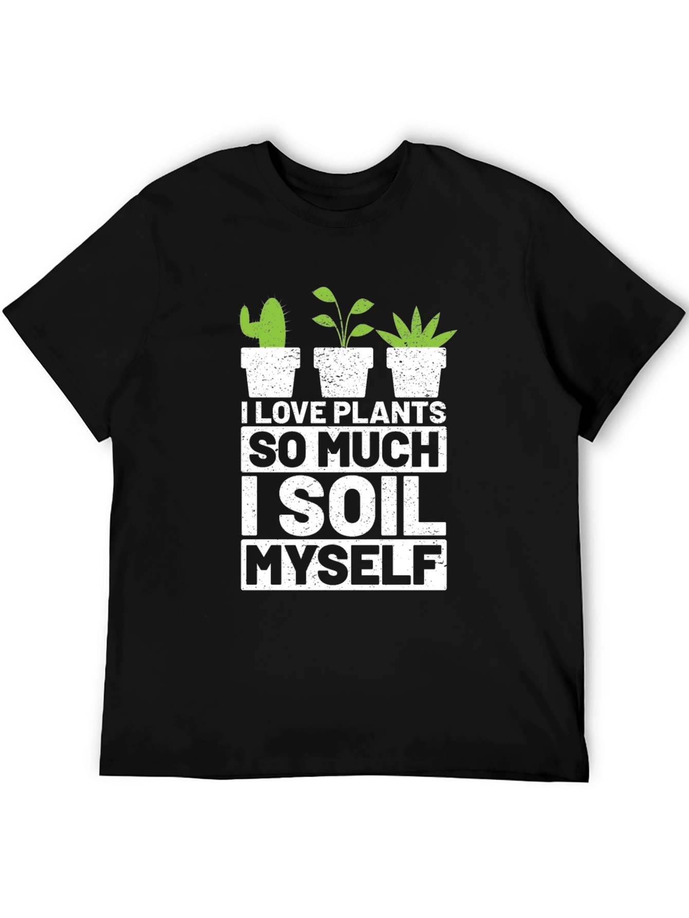 I Love Plants T-Shirt - Gardener Humor Tee