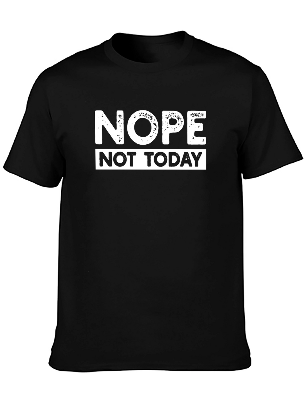 Nope Not Today Graphic Tee - Black Cotton T-Shirt