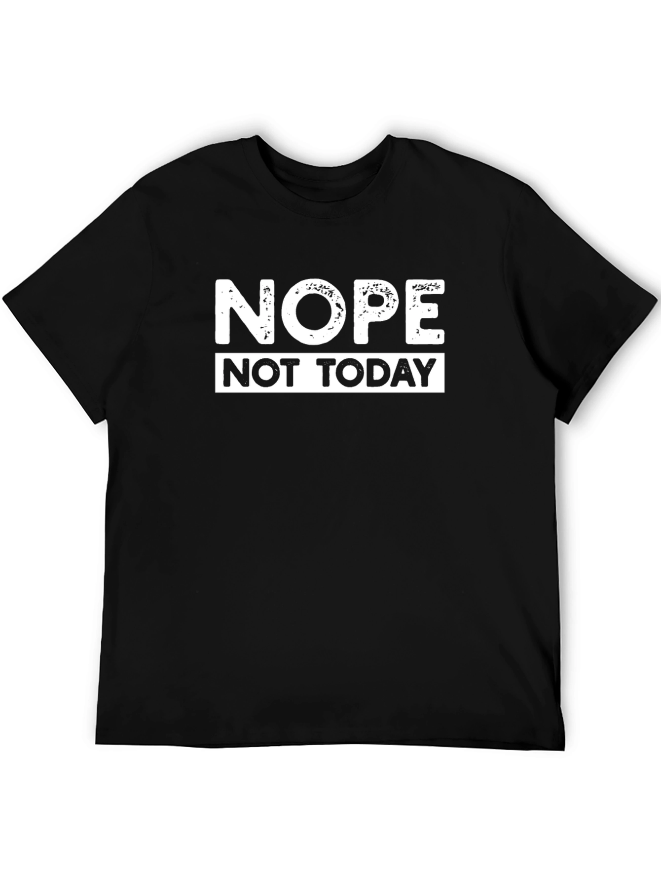 Nope Not Today Graphic Tee - Black Cotton T-Shirt