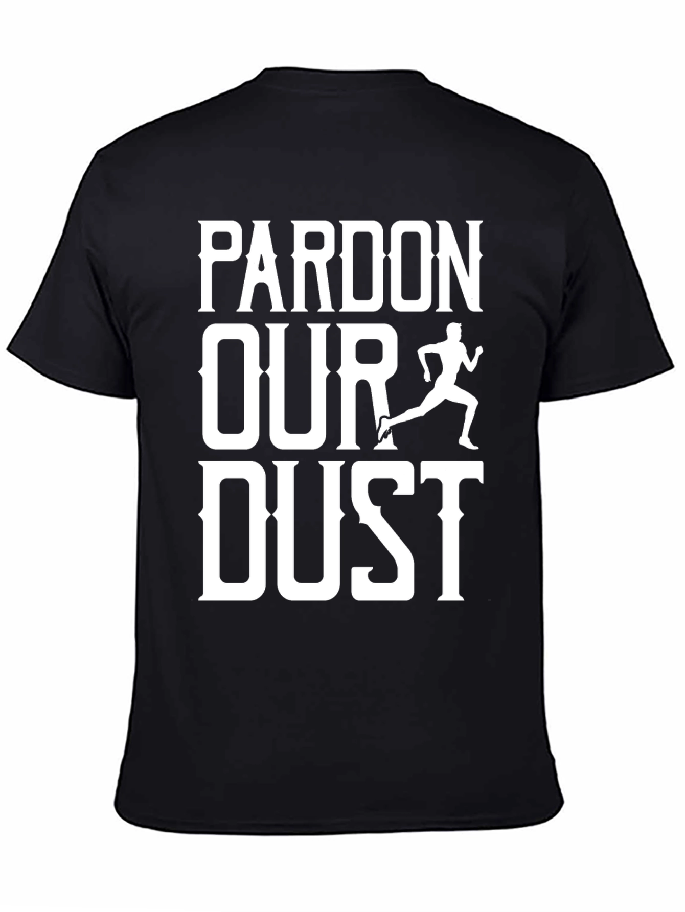 Pardon Our Dust Running T-Shirt