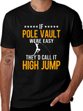 Pole Vault T-Shirt - Funny Track & Field Tee