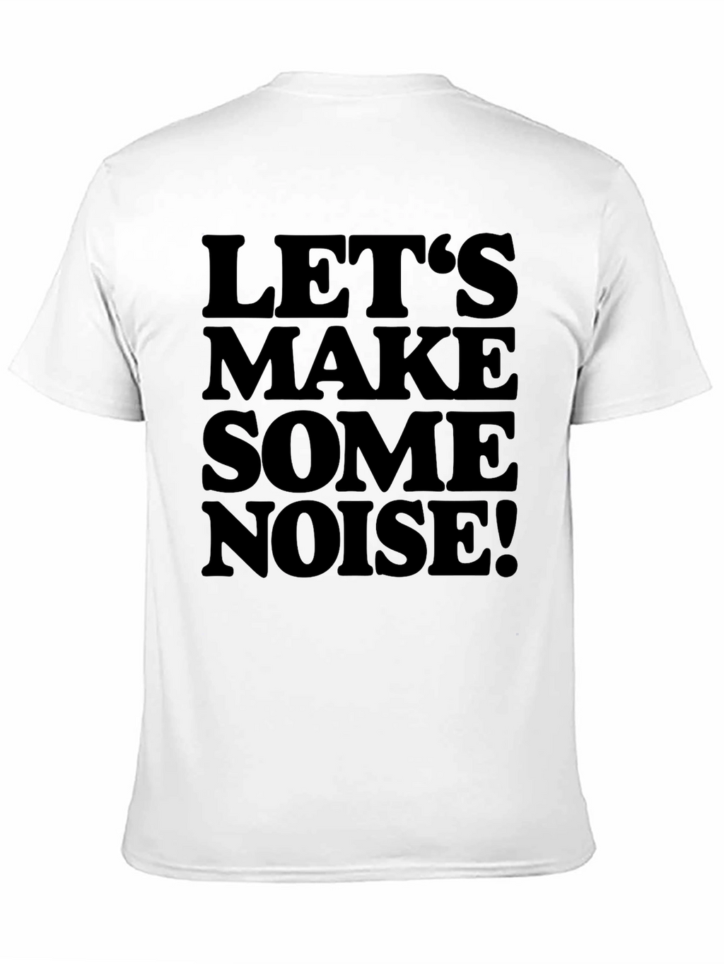 Lets Make Some Noise T-Shirt - Black Graphic Tee