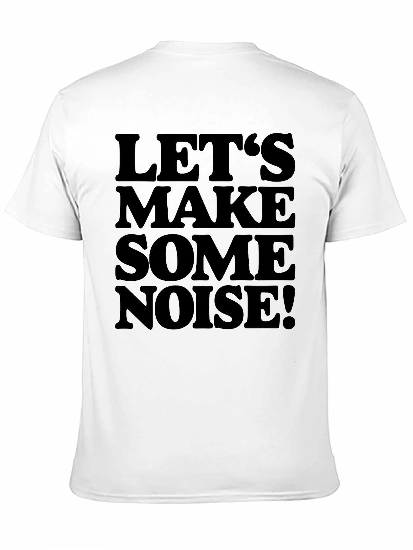 Lets Make Some Noise T-Shirt - Black Graphic Tee
