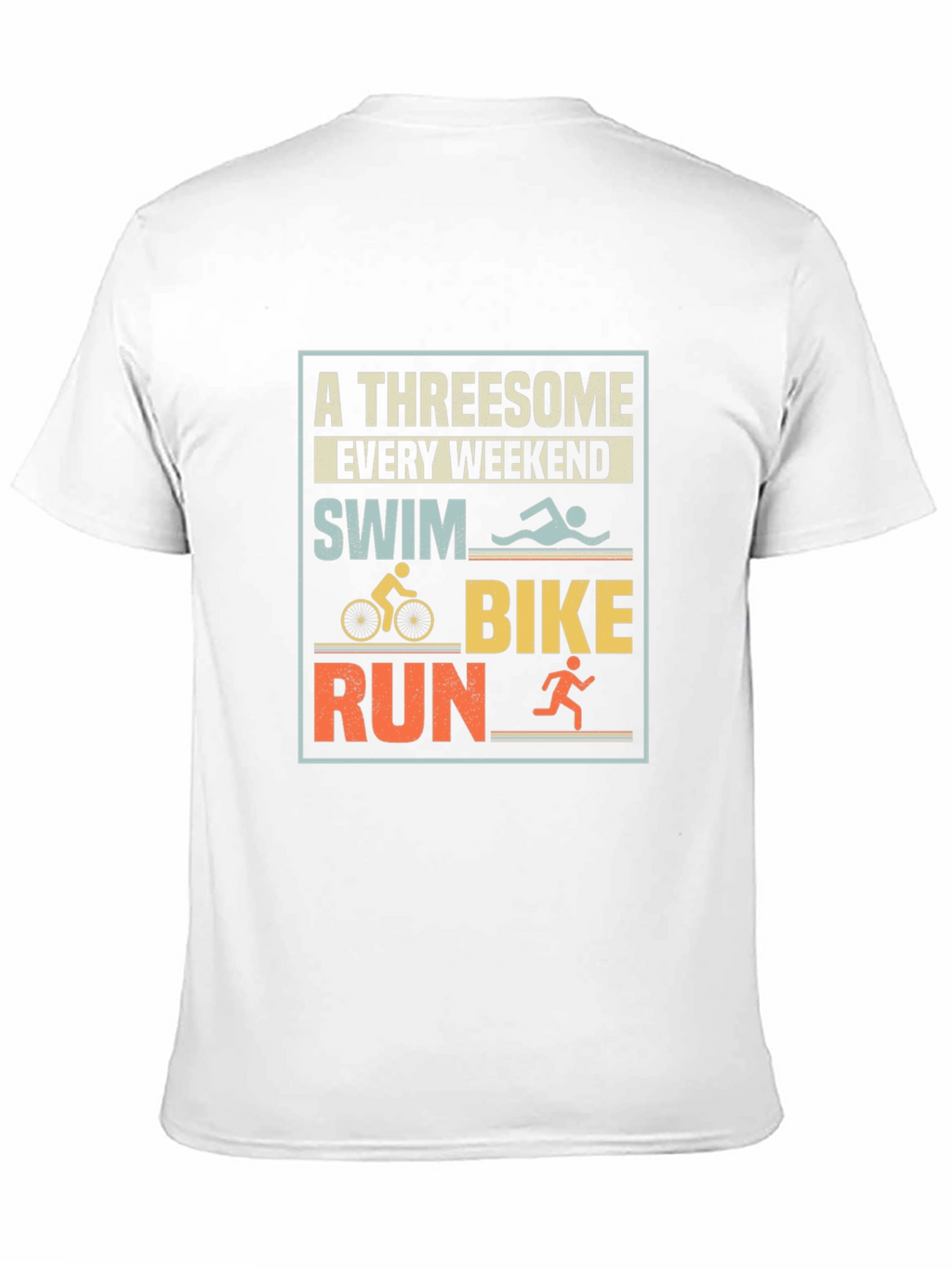 Triathlon T-Shirt: A Threesome Every Weekend
