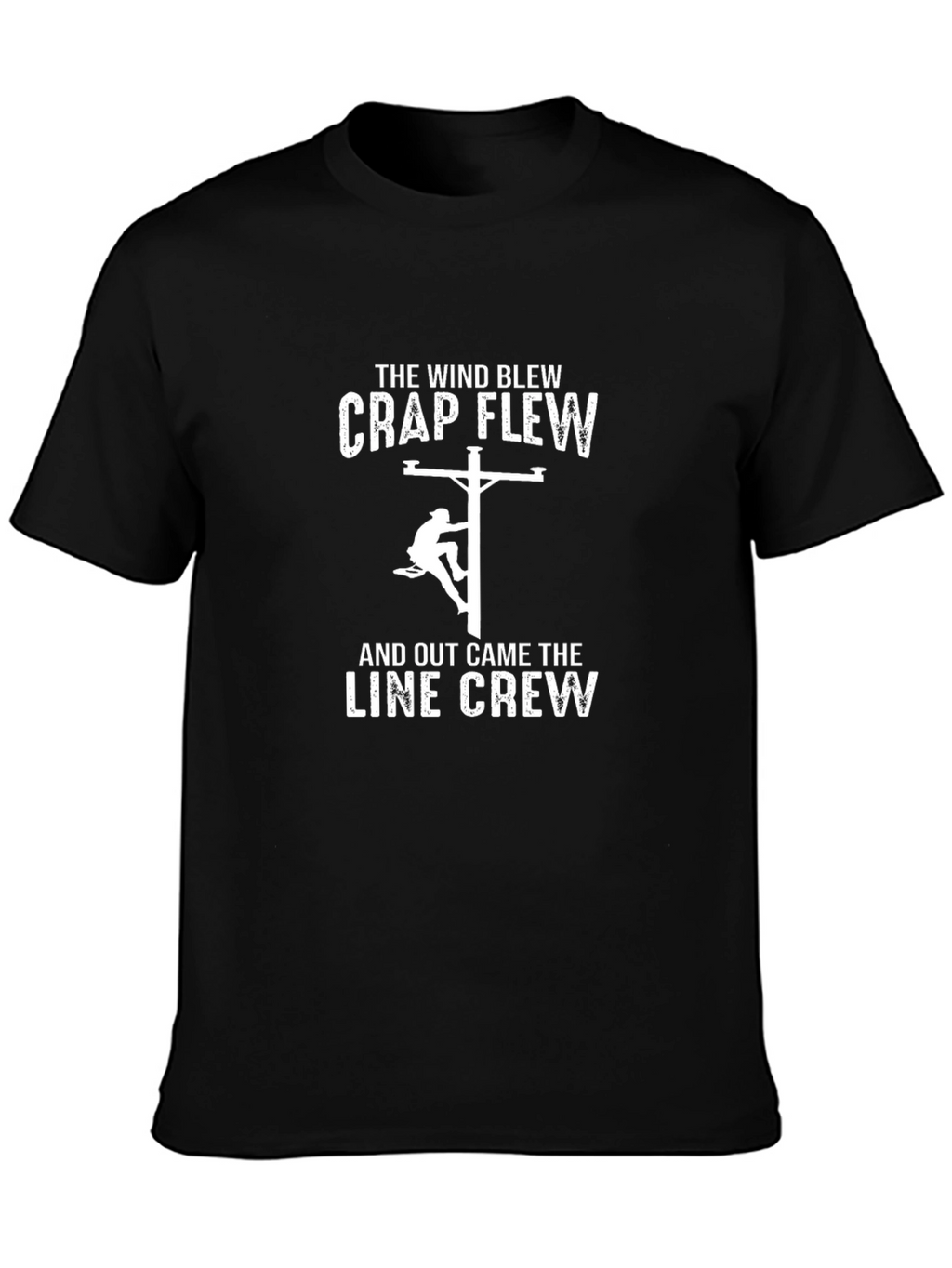 Line Crew T-Shirt - Wind Blew Crap Flew