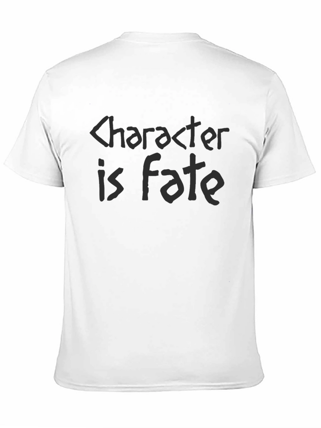 Character is Fate Black T-Shirt