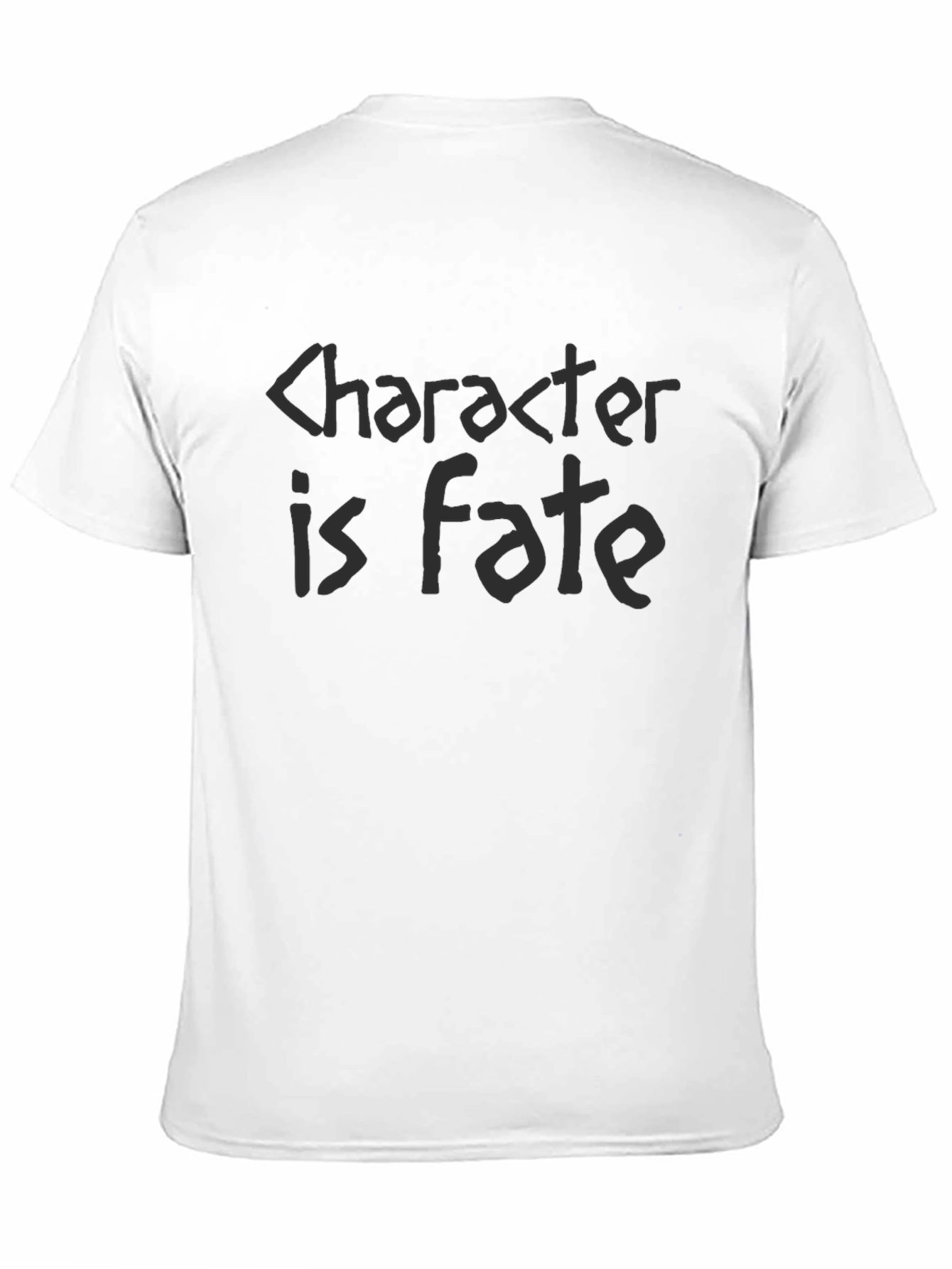 Character is Fate Black T-Shirt