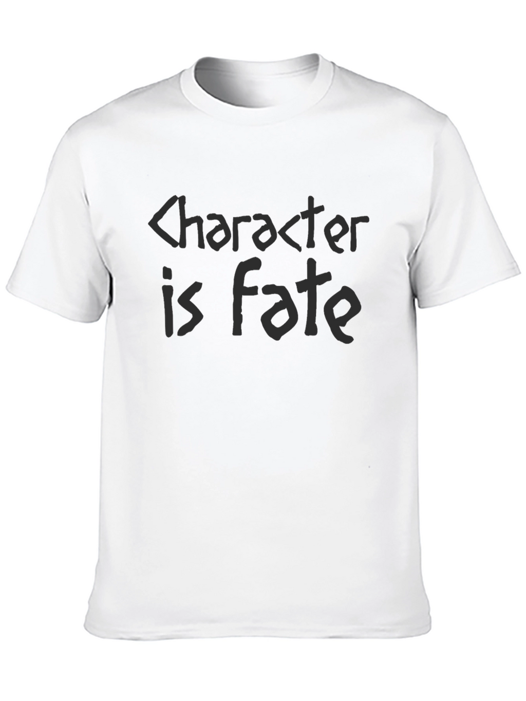 Character is Fate Black T-Shirt
