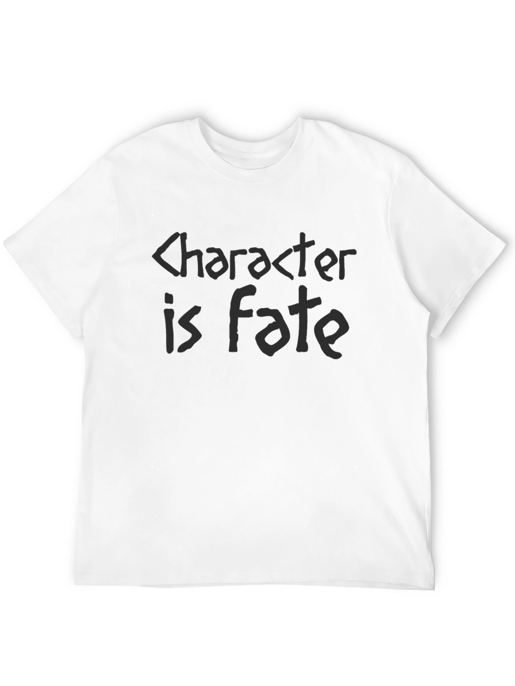 Character is Fate Black T-Shirt