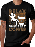 Relax and Have a Cup of Coffee Graphic Tee