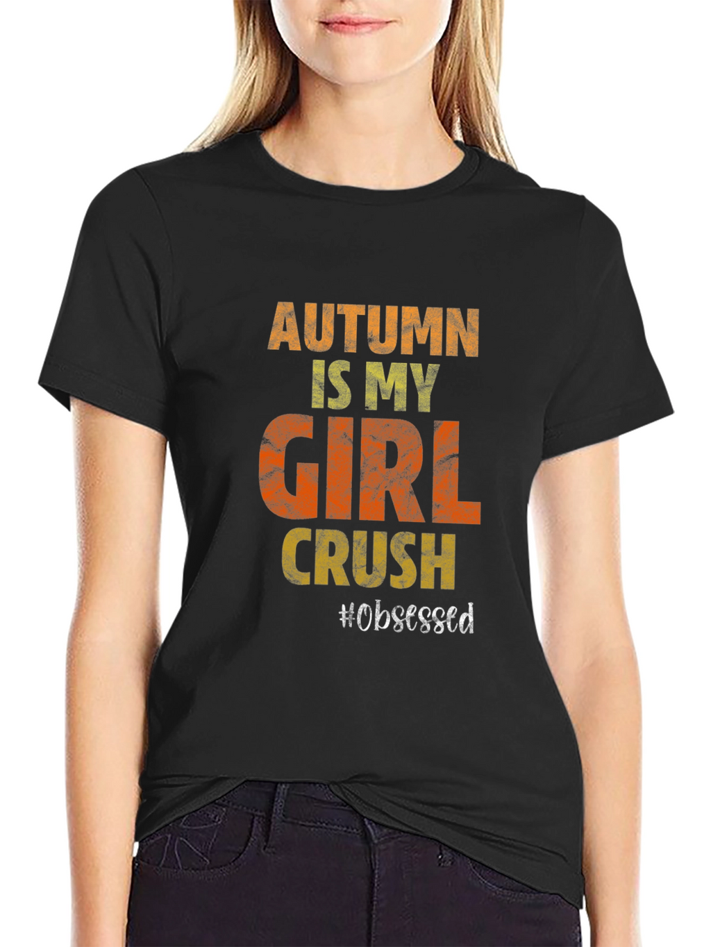 Autumn Girl Crush T-Shirt - Obsessed