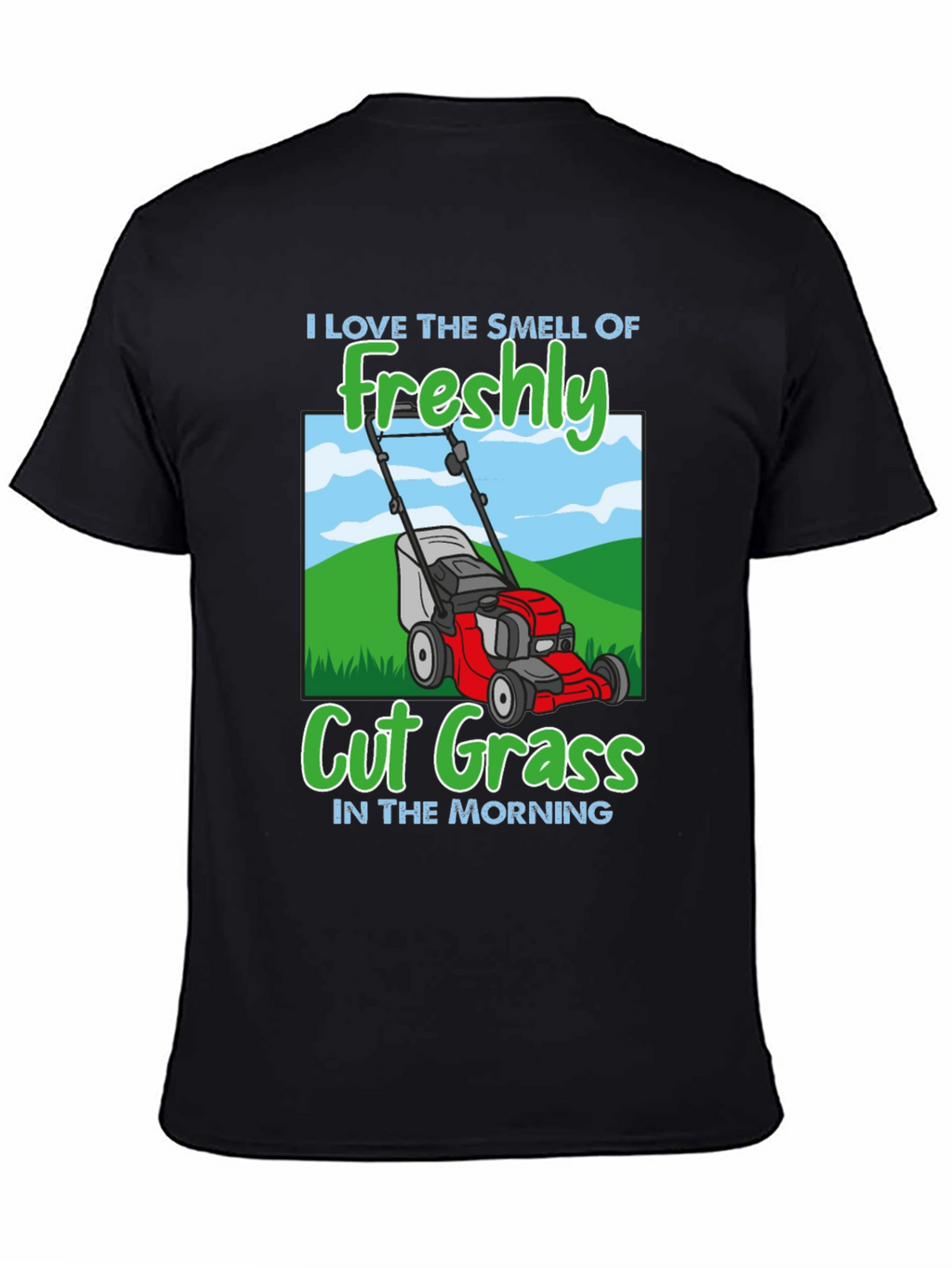 Freshly Cut Grass Lawn Mower T-Shirt