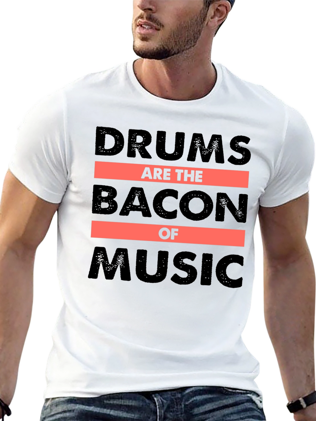 Drums are the Bacon of Music Graphic T-Shirt
