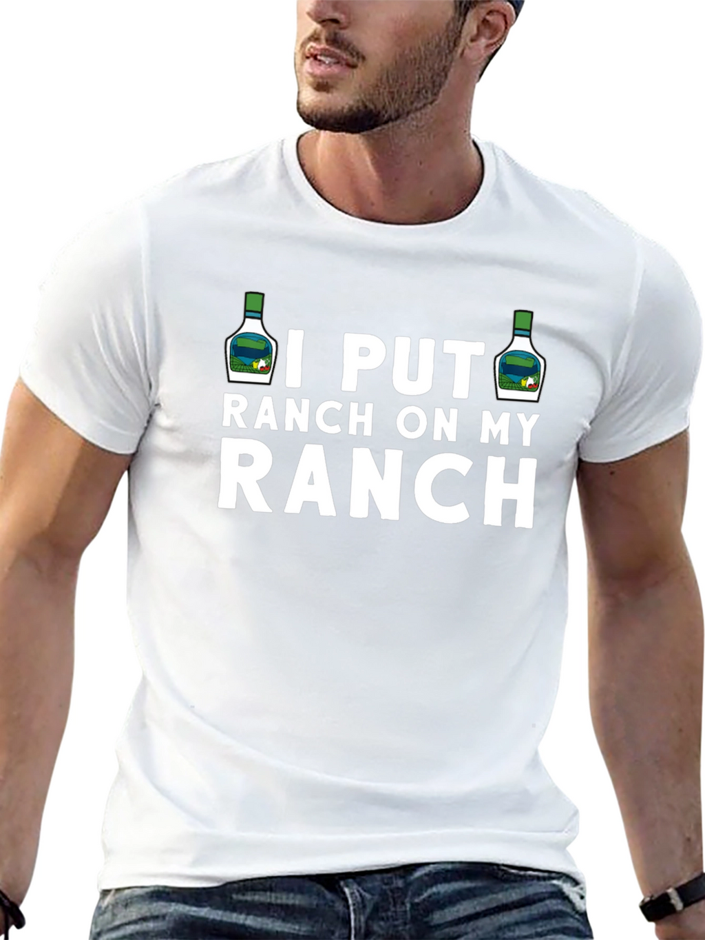 I Put Ranch On My Ranch Funny T-Shirt
