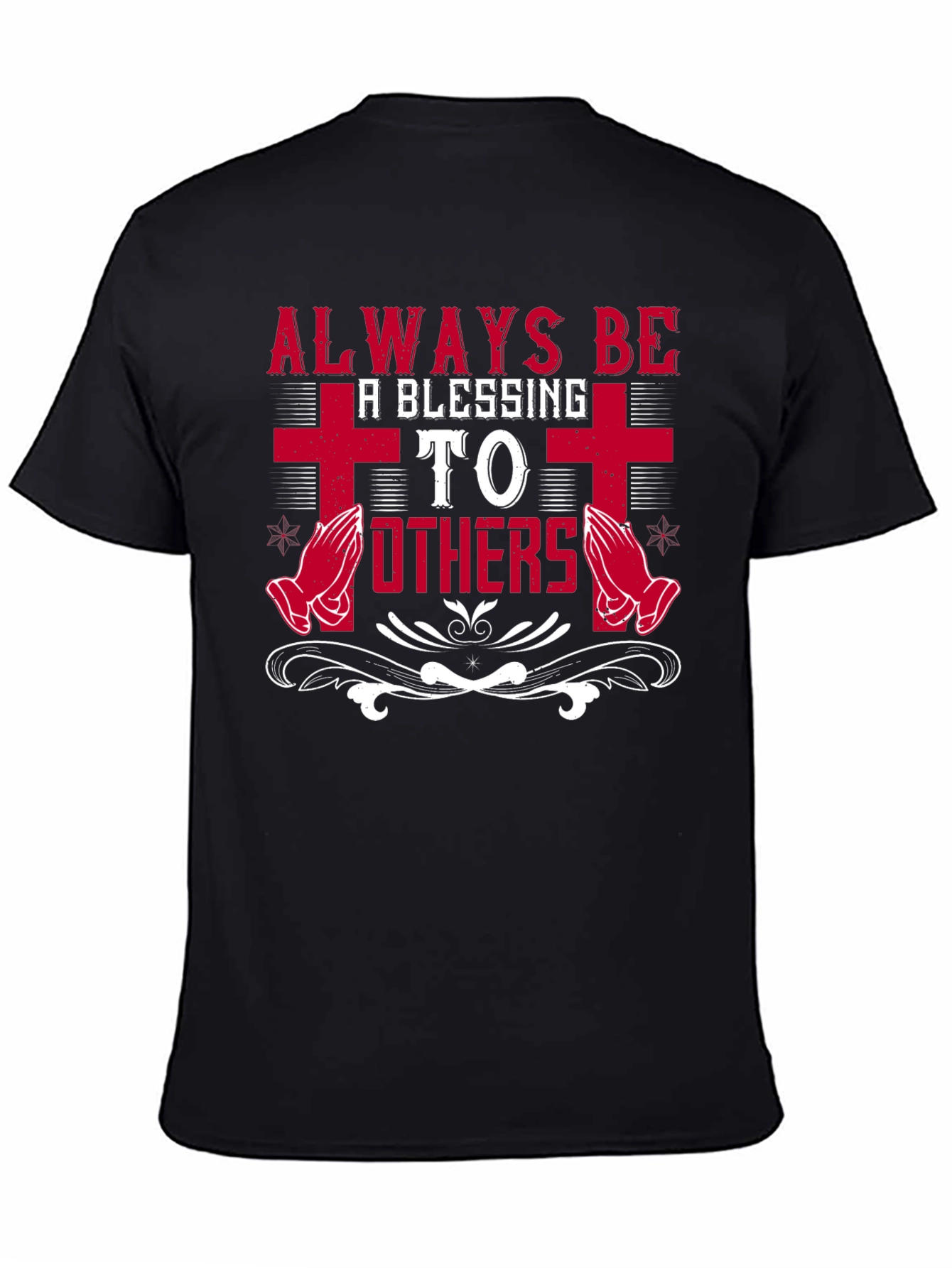 Always Be A Blessing to Others Graphic T-Shirt