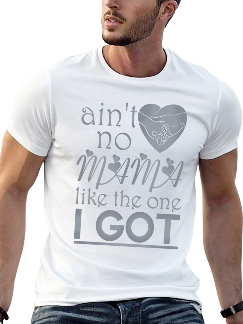 Aint No Mama Like the One I Got T-Shirt