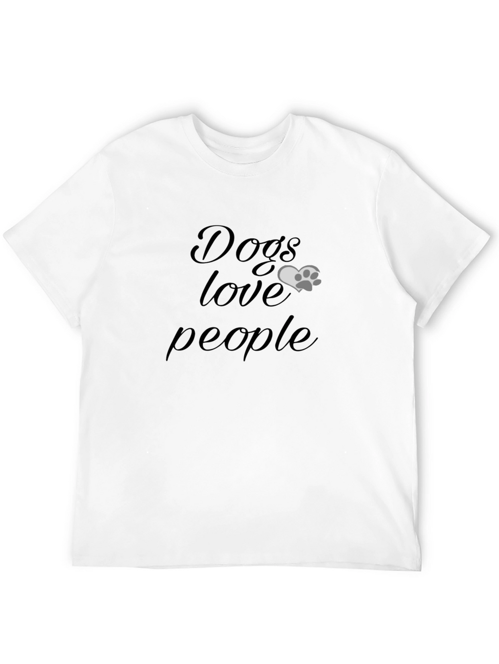 Dogs Love People Graphic T-Shirt