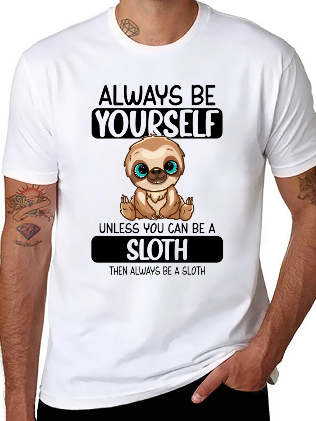 Always Be Yourself Sloth T-Shirt