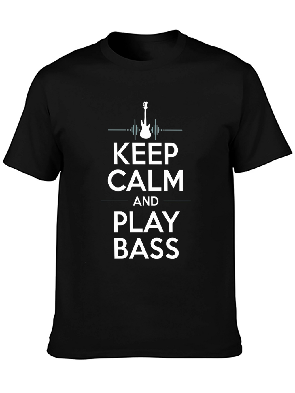 Keep Calm and Play Bass T-Shirt