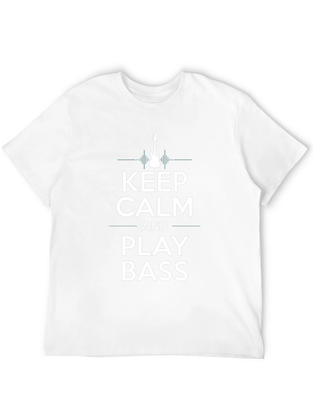 Keep Calm and Play Bass T-Shirt