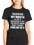 Warning My Mouth T-Shirt Funny Sarcastic Tee
