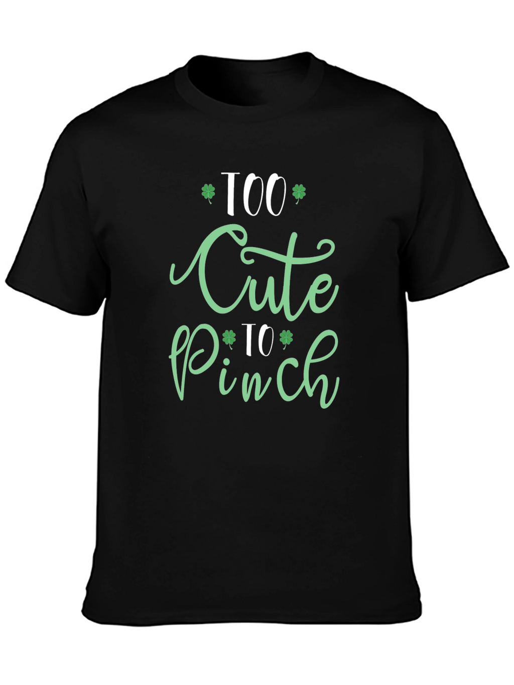Too Cute to Pinch St. Patricks Day Graphic Tee