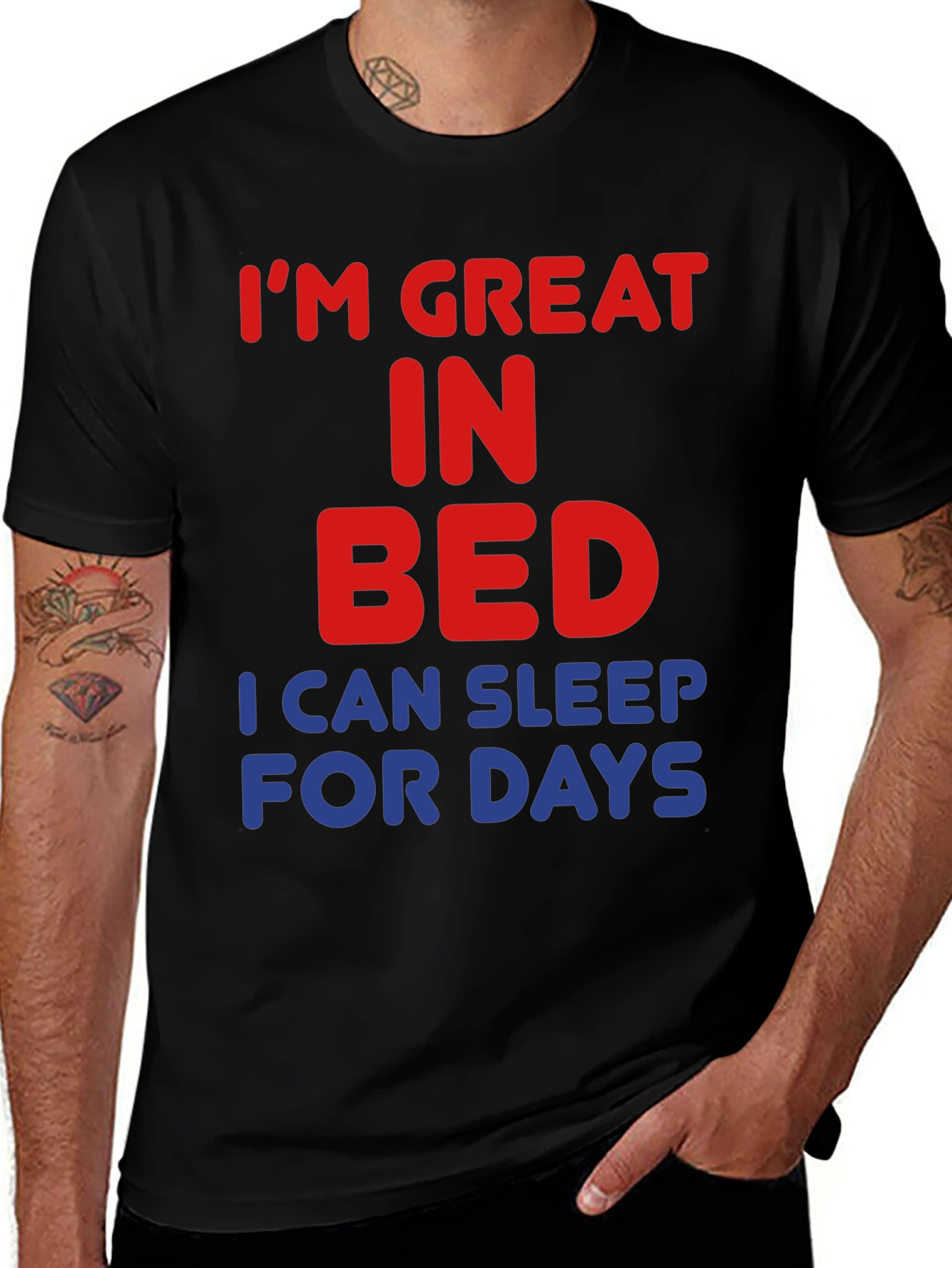 Im Great in Bed Funny Slogan T-Shirt