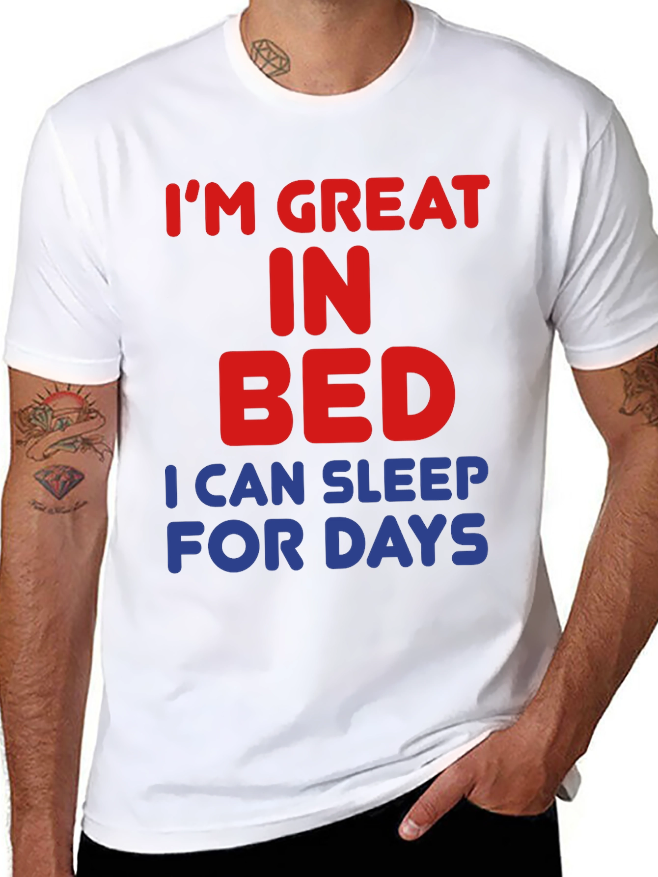 Im Great in Bed Funny Slogan T-Shirt