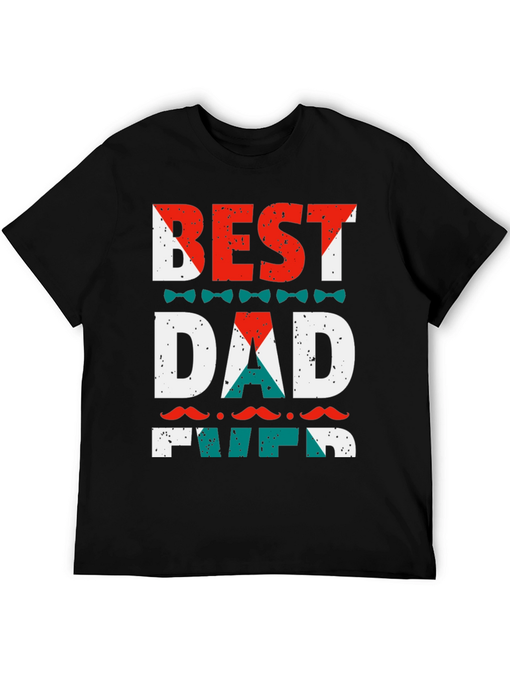 Best Dad Ever T-Shirt