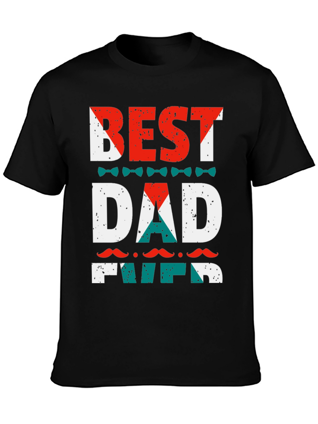 Best Dad Ever T-Shirt