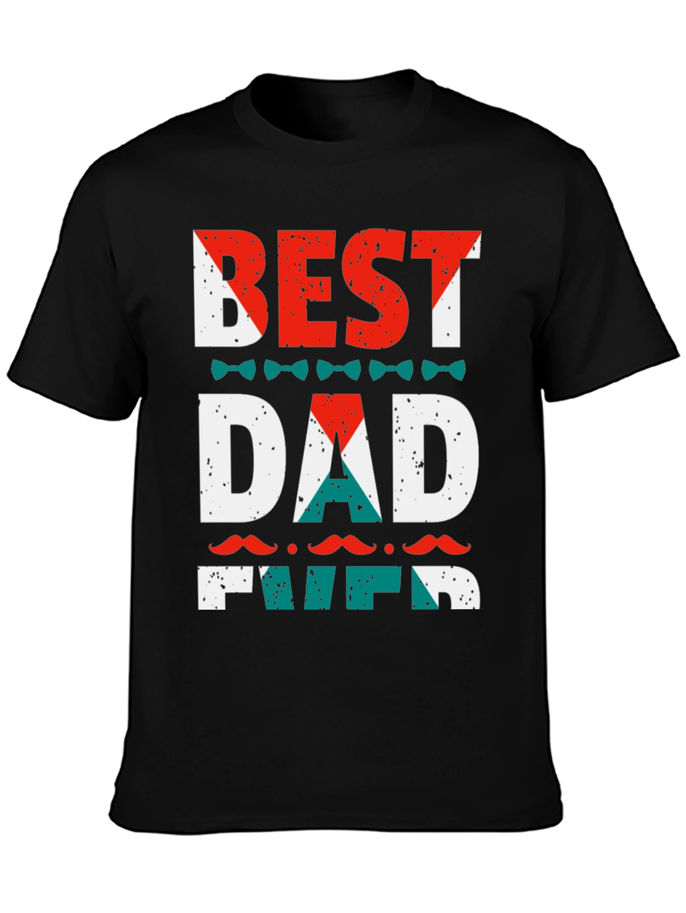 Best Dad Ever T-Shirt