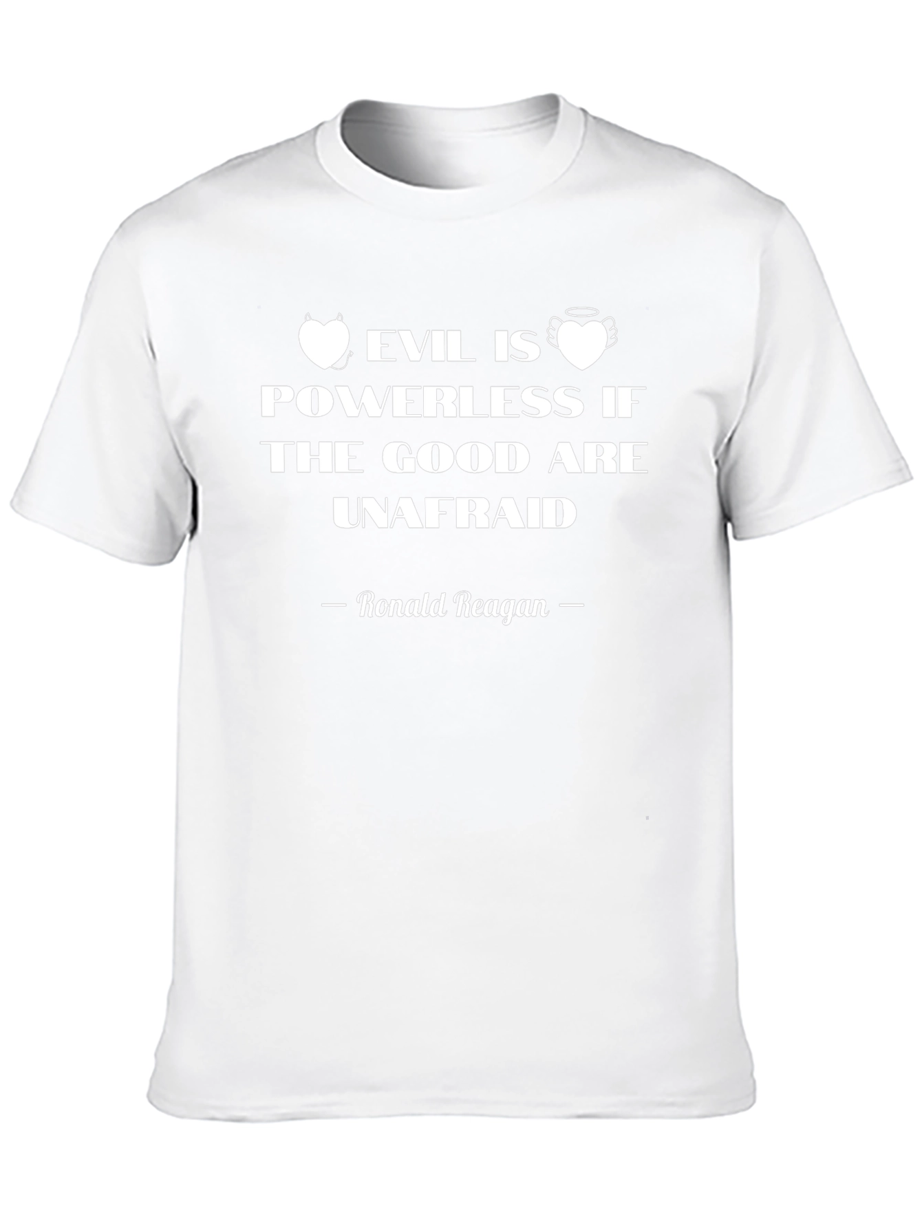 Evil is Powerless Ronald Reagan Quote T-Shirt