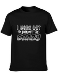 Workout to Burn Off The Crazy Black T-Shirt