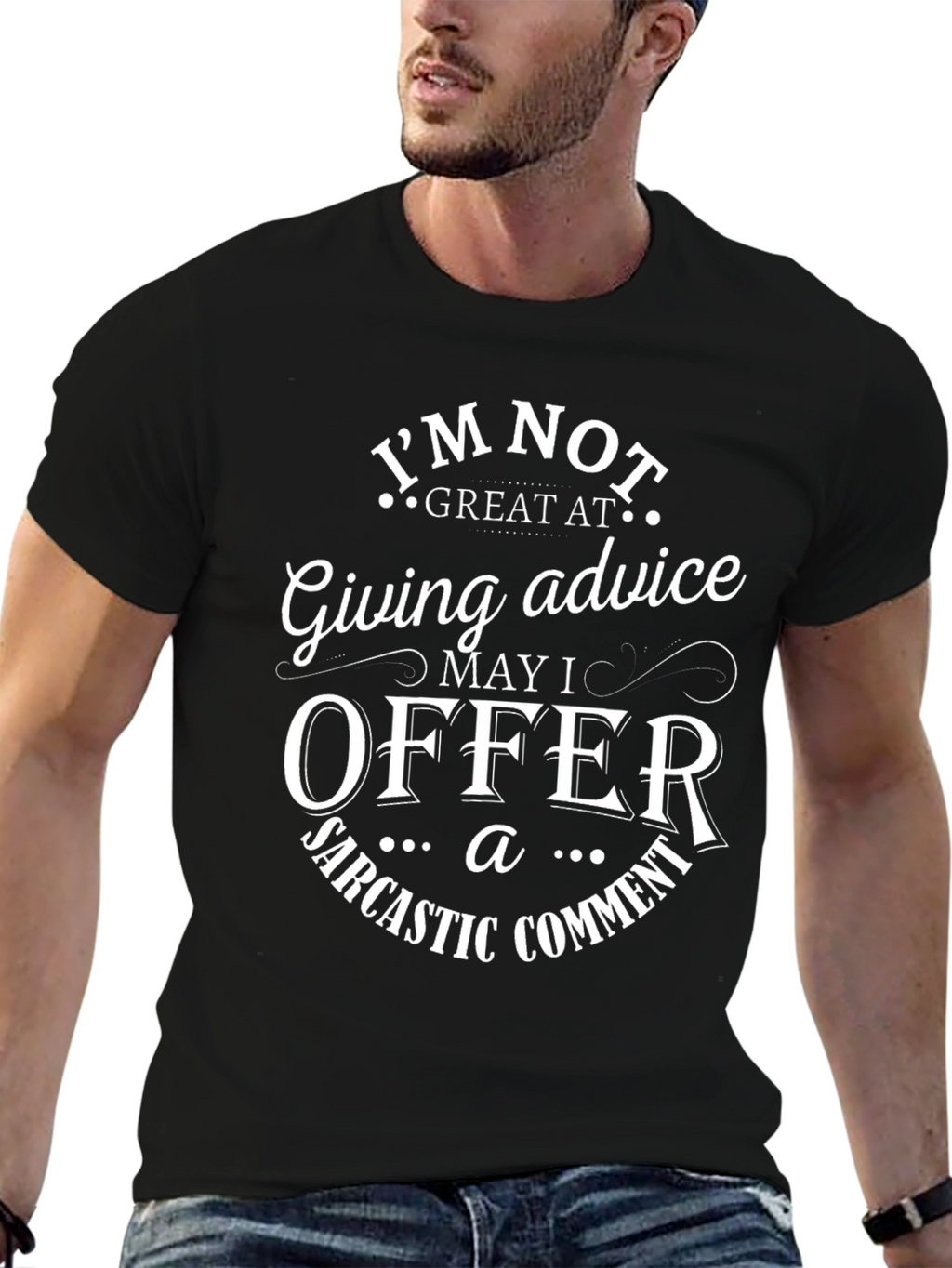 Sarcastic Comment T-Shirt Funny Advice Tee