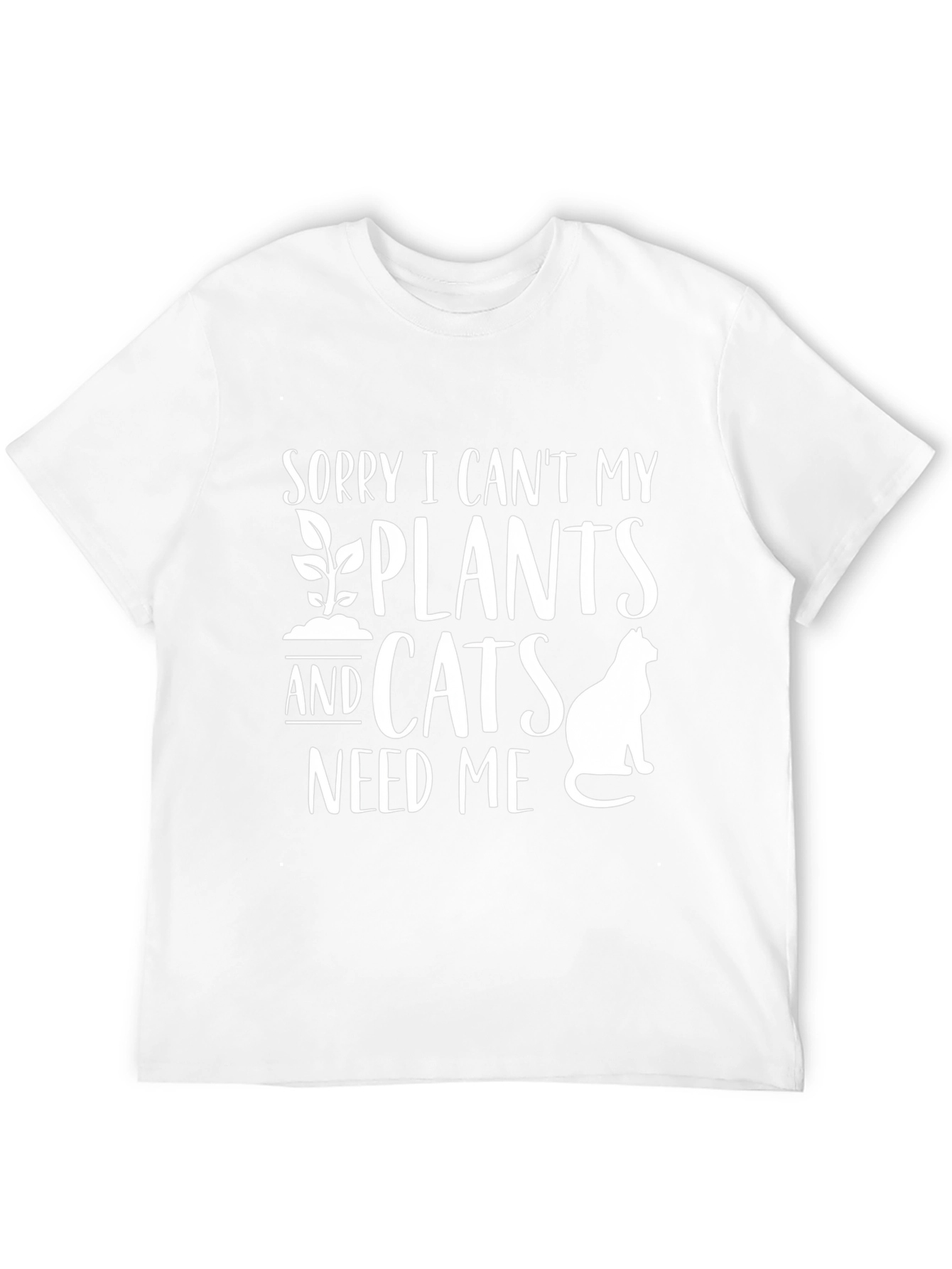 Plant & Cat Lover T-Shirt: Sorry I Cant!