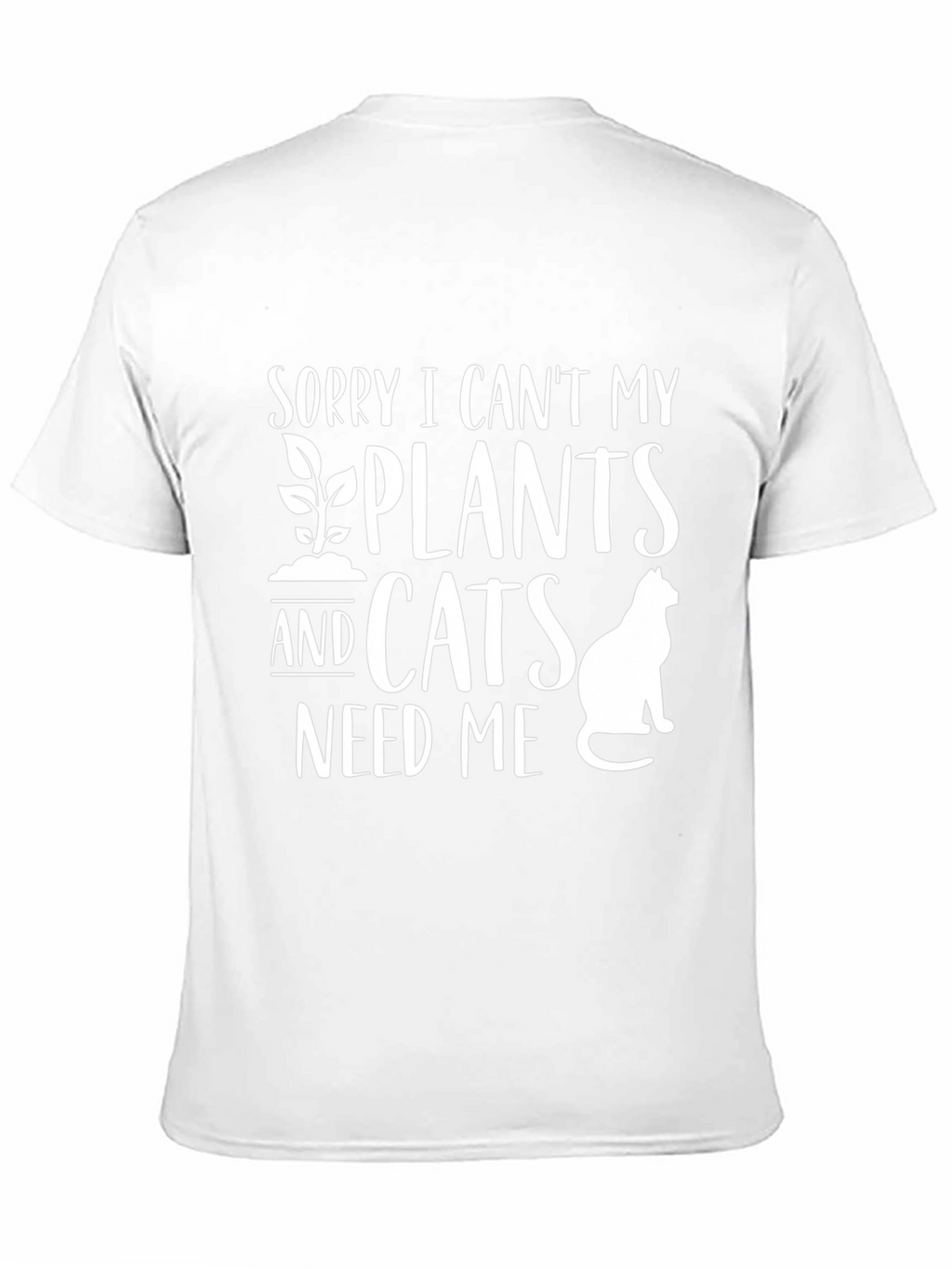 Plant & Cat Lover T-Shirt: Sorry I Cant!