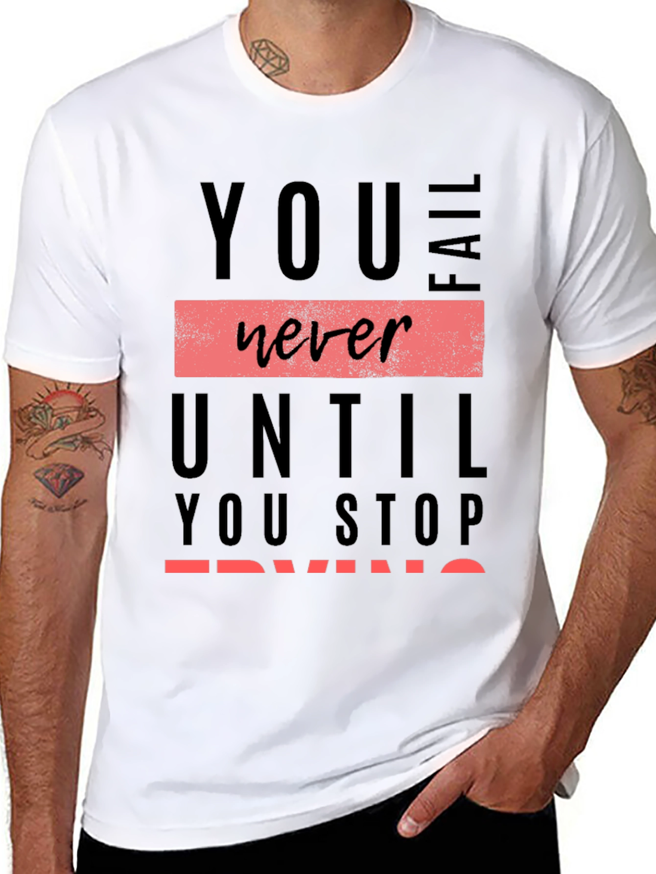 Motivational Graphic Tee: You Never Fail