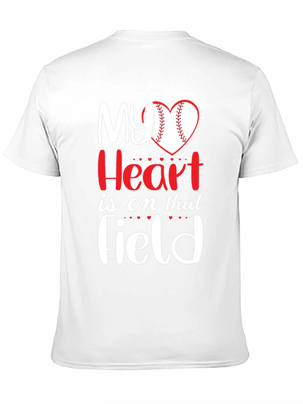 My Heart Is On That Field T-Shirt